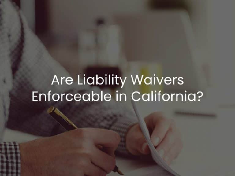 are-liability-waivers-enforceable-in-california