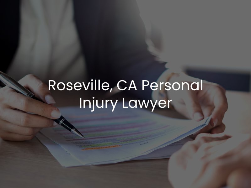 Roseville, CA Personal Injury Lawyer